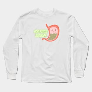 Acid reflux survivor- Acid reflux sufferers unite! Long Sleeve T-Shirt